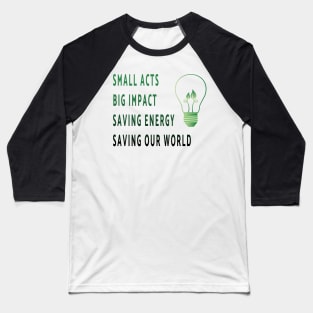 Saving Energy Baseball T-Shirt